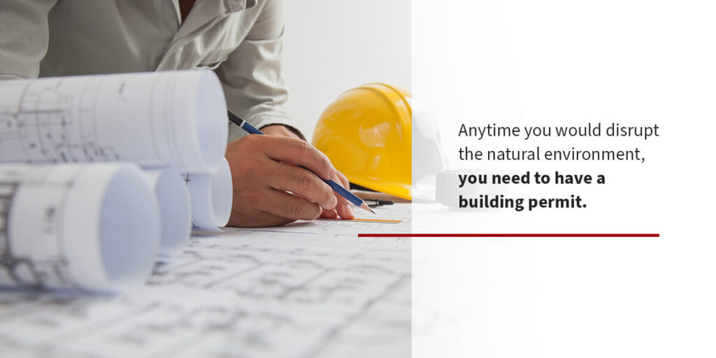 You need to have a building permit for excavation projects